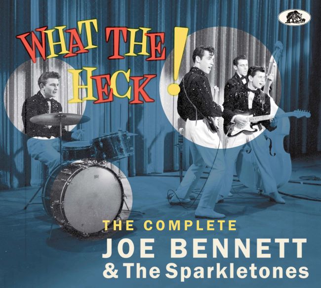 Bennett ,Joe & The Sparkletones - What The Heck! The Complete...
